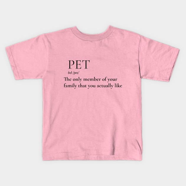 Definition of pet Kids T-Shirt by Urooji